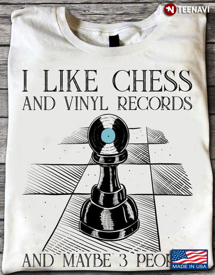 I Like Chess And Vinyl Records And Maybe 3 People New Version