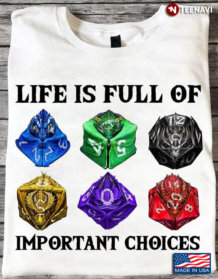 Life Is Full Of Important Choices Dungeons Colorful And Dragons for Game Lover