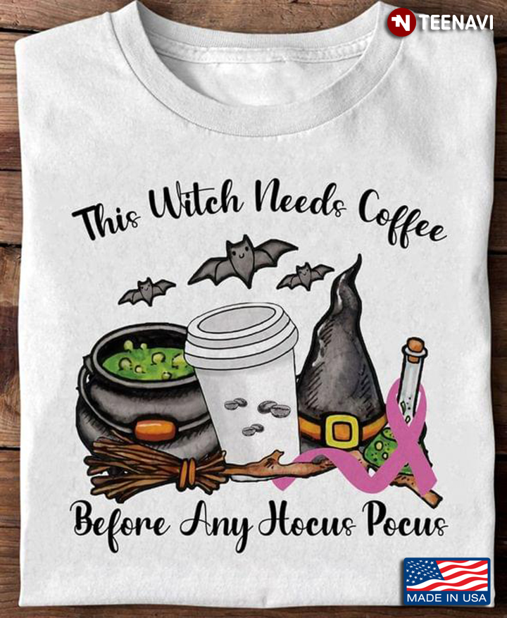 This Witch Needs Coffee Before Any Hocus Pocus for Halloween T-Shirt
