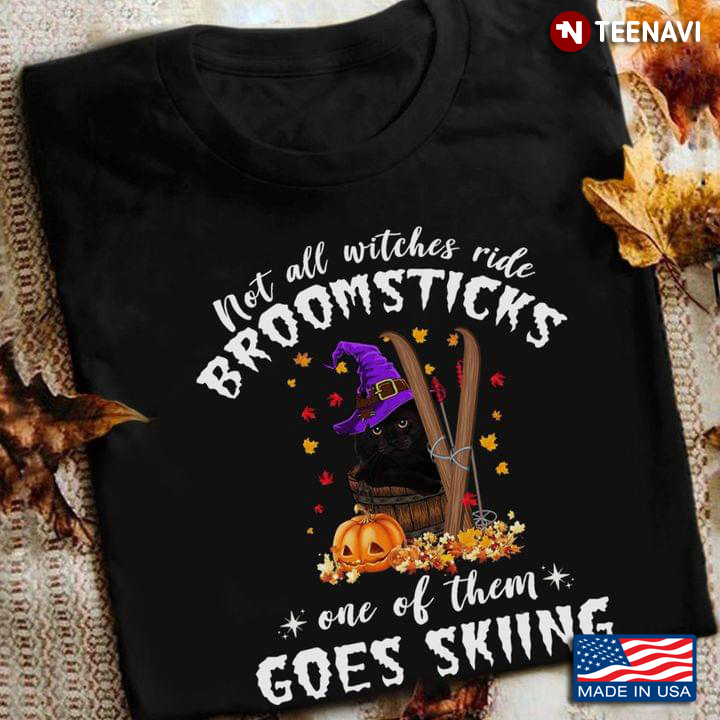 Black Cat Not All Witches Ride Broomsticks One Of Them Goes Skiing