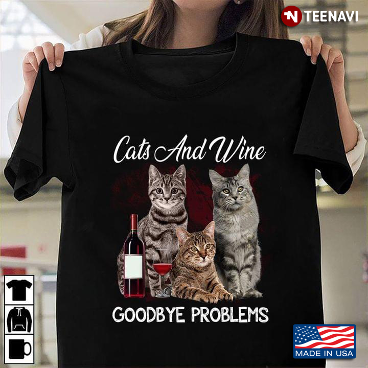 Cats And Wine Goodbye Problems for Cat Lovers