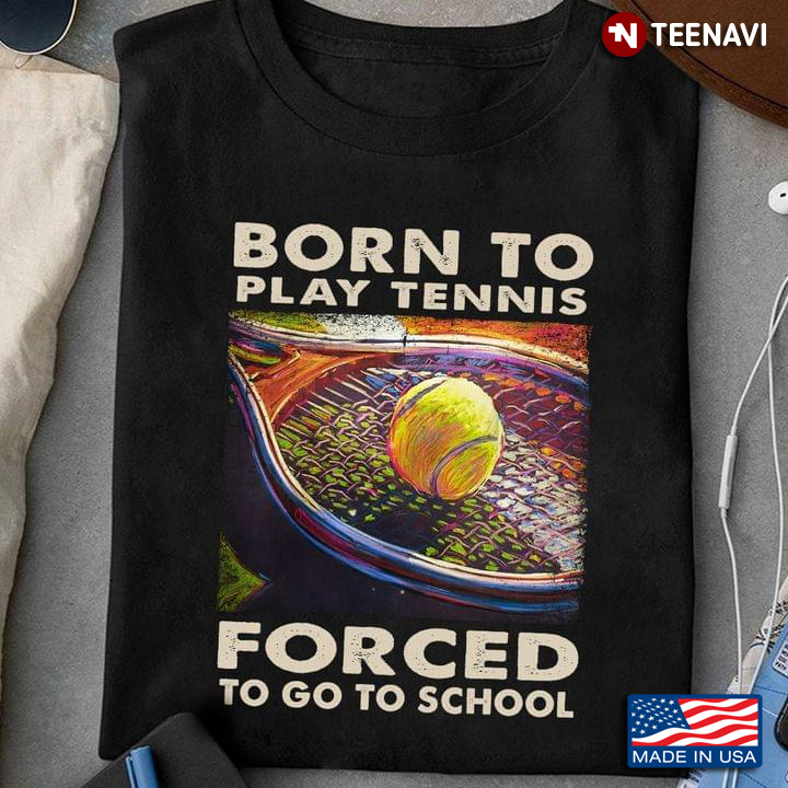 Born To Play Tennis Forced To Go To School for Tennis Player