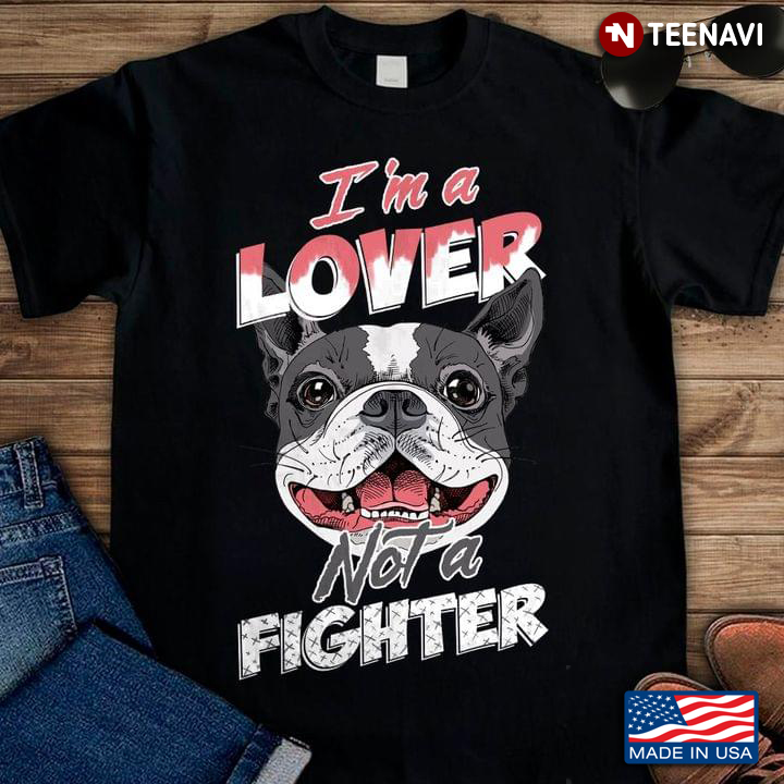 I'm A Lover Not A Fighter Pitbull