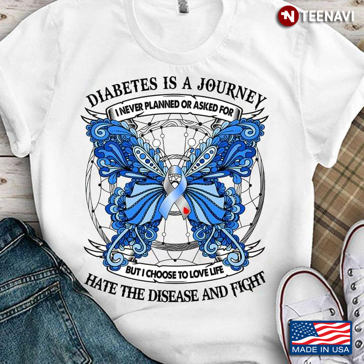 Blue Butterfly Diabetes Is A Journey I Never Planned Or Asked For But I Choose To Love Life