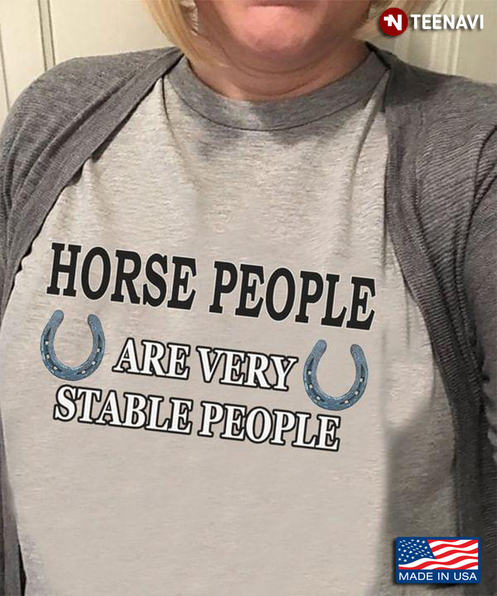 Horse People Are Very Stable People
