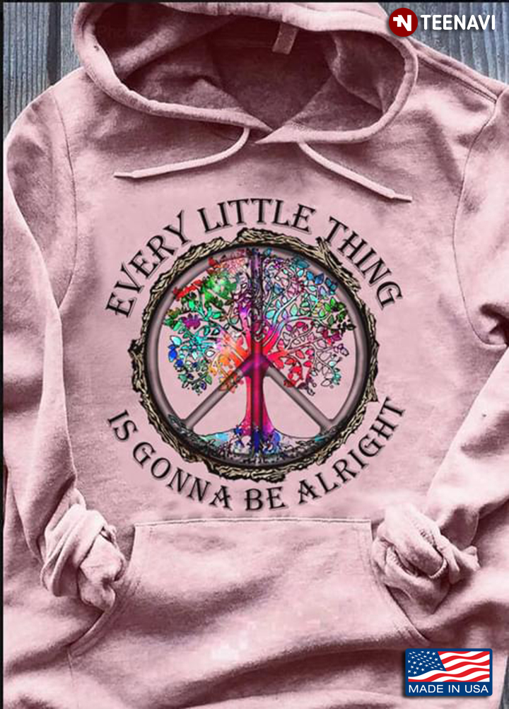 Every Little Thing Is Gonna Be Alright Tree Peace Sign