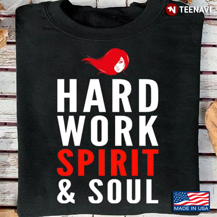 Hard Work Spirit And Soul Redhead