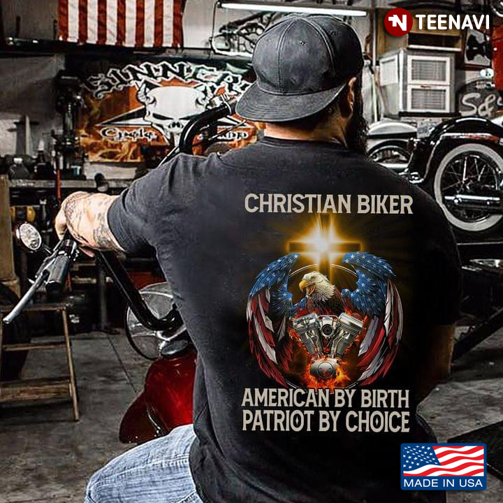 Christian Biker American By Birth Patriot By Choice Eagle Cross