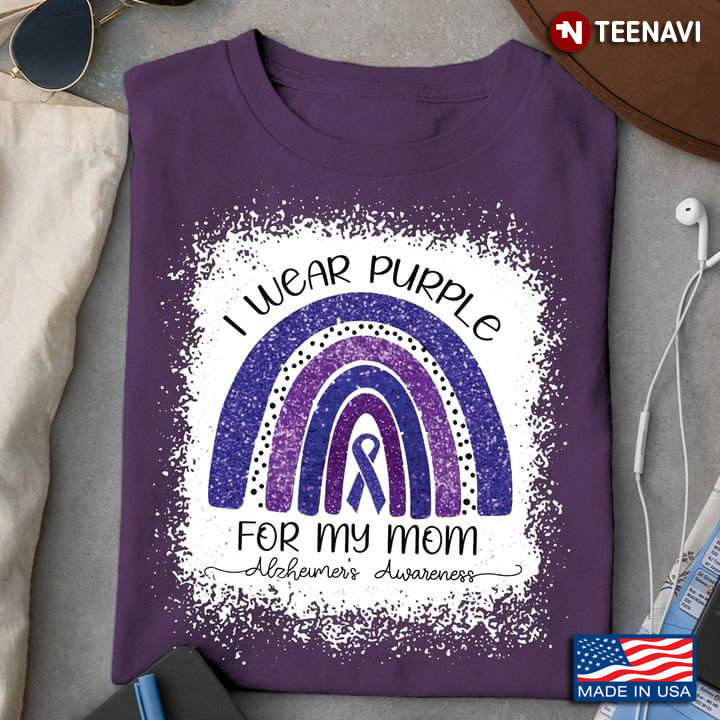 I Wear Purple For My Mom Alzheimer's Awareness Rainbow