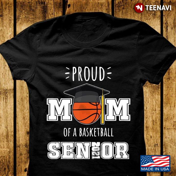 Proud Mom Of A Basketball Senior 2021 for Graduation