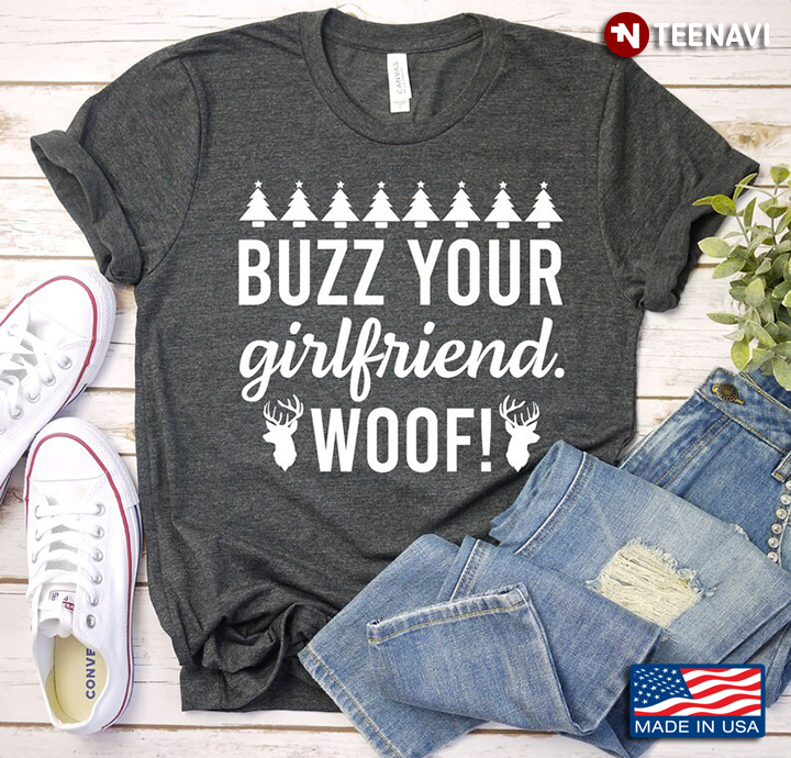 Buzz Your Girlfriend Woof Deers for Hunting Lovers