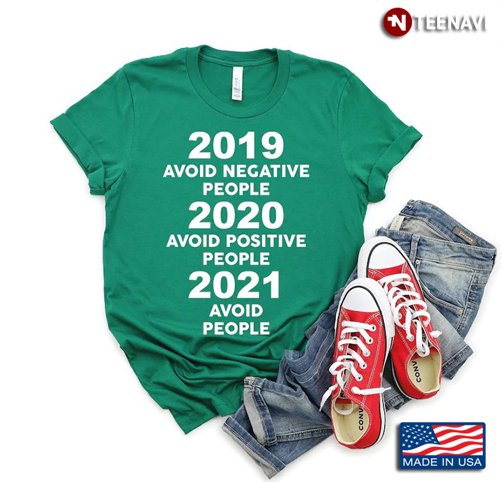 2019 Avoid Negative People 2020 Avoid Positive People 2021 Avoid People