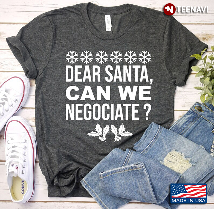 Dear Santa Can We Negociate for Christmas
