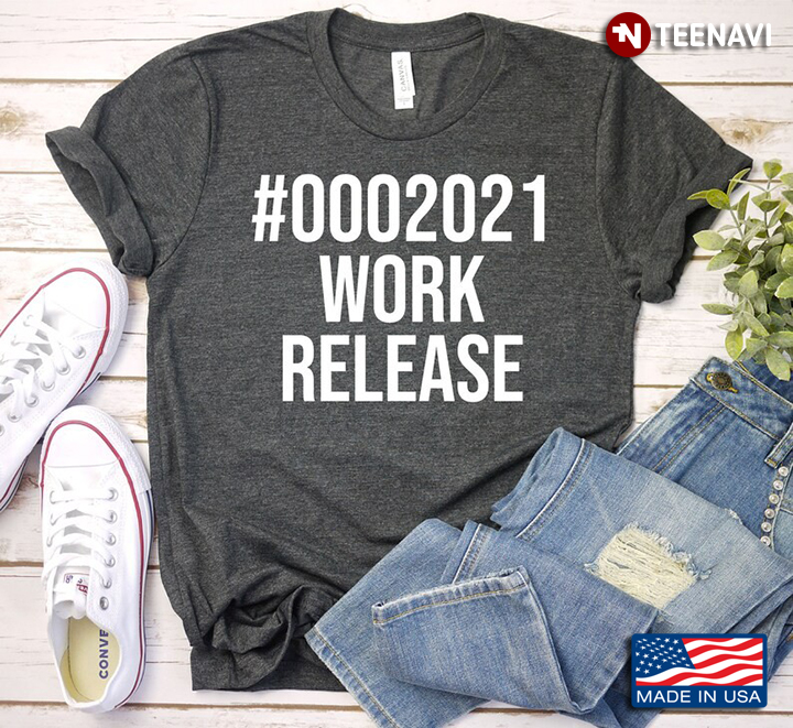 #0002021 Work Release Funny Retirement Gifts