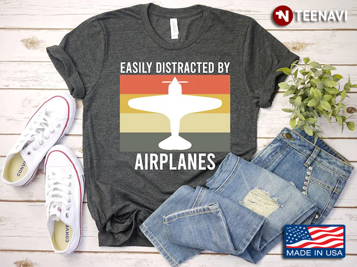 Vintage Easily Distracted By Airplanes for Pilots