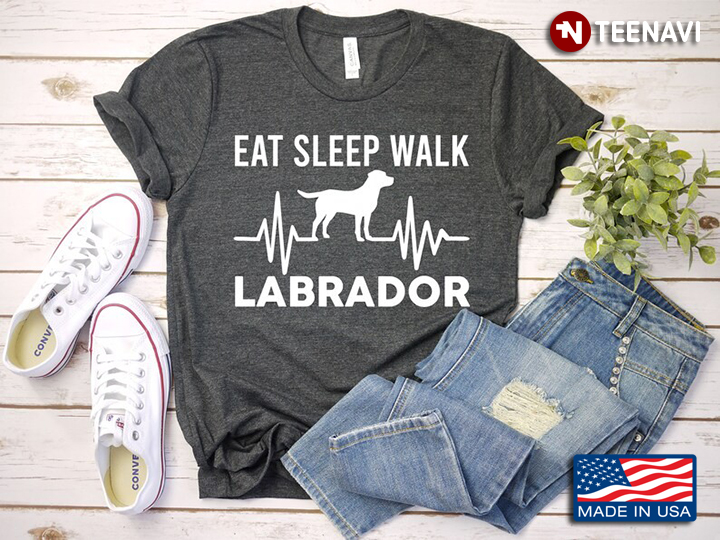 Eat Sleep Walk Labrador Heartbeat for Dog Lover