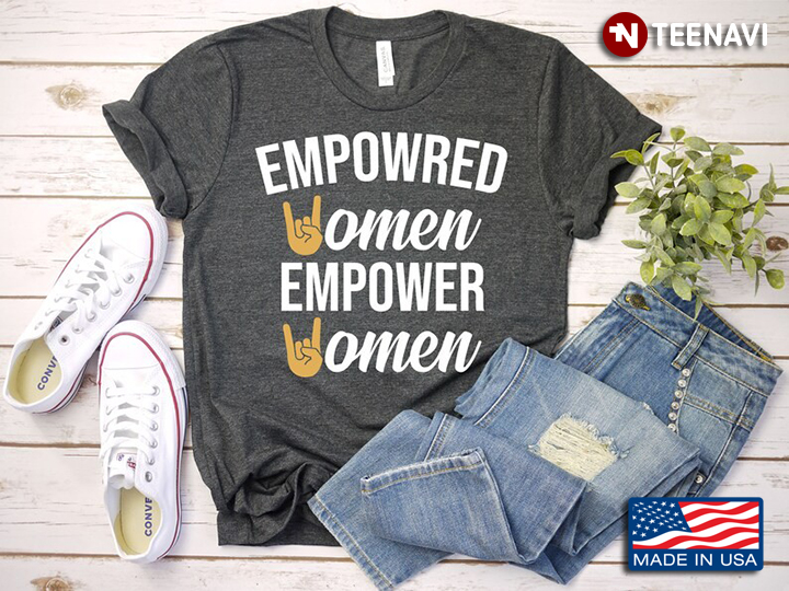 Empowred Women Empower Women Feminist Inspirational Gifts for Women