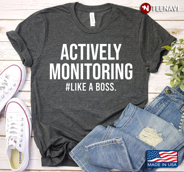 Actively Monitoring Like A Boss Funny Gifts for Teacher