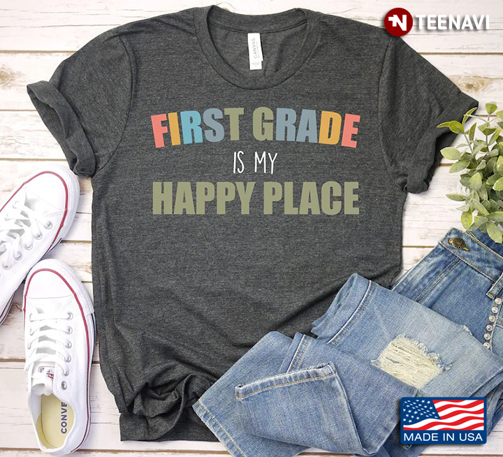 First Grade Is My Happy Place Back To School Funny Gifts for Teacher