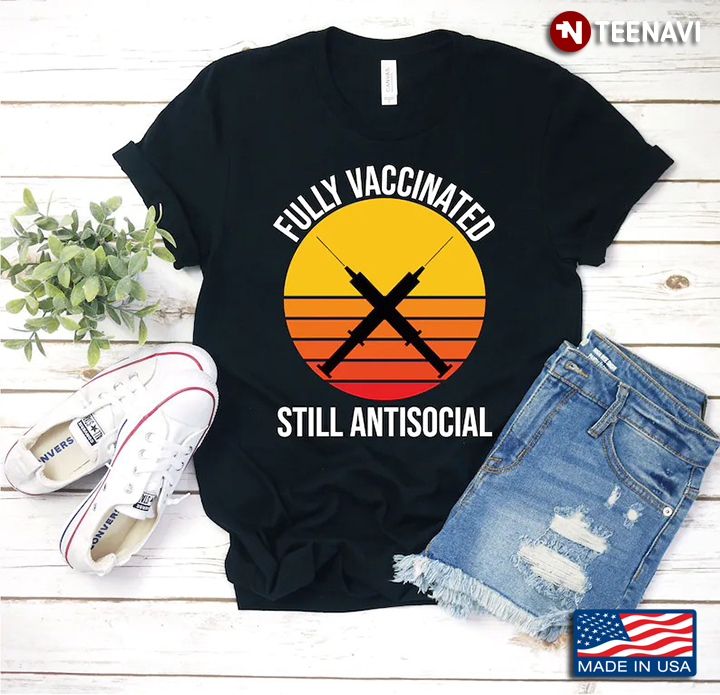 Vintage Fully Vaccinated Still Antisocial