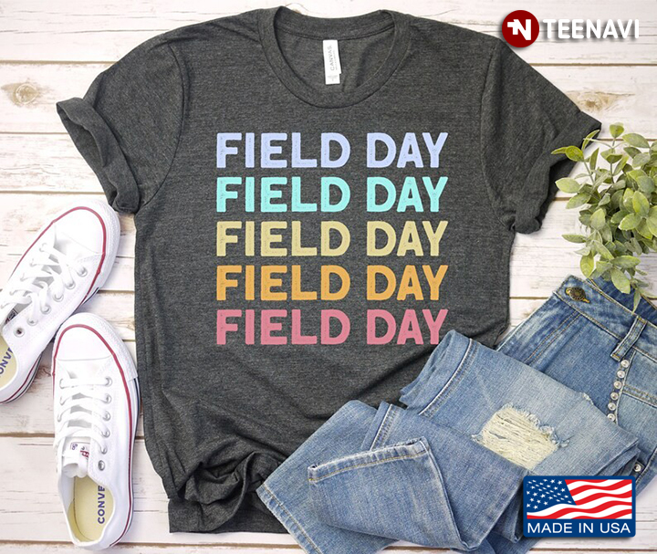Field Day Field Day Field Day Field Day Field Day for Sports Lovers