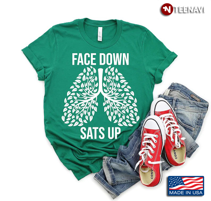 Lungs Face Down Sats Up Funny Gifts Nurse And Respiratory Therapist