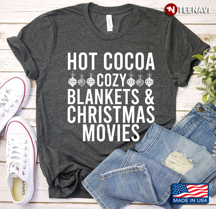 Hot Cocoa Cozy Blankets And Christmas Movies for Christmas