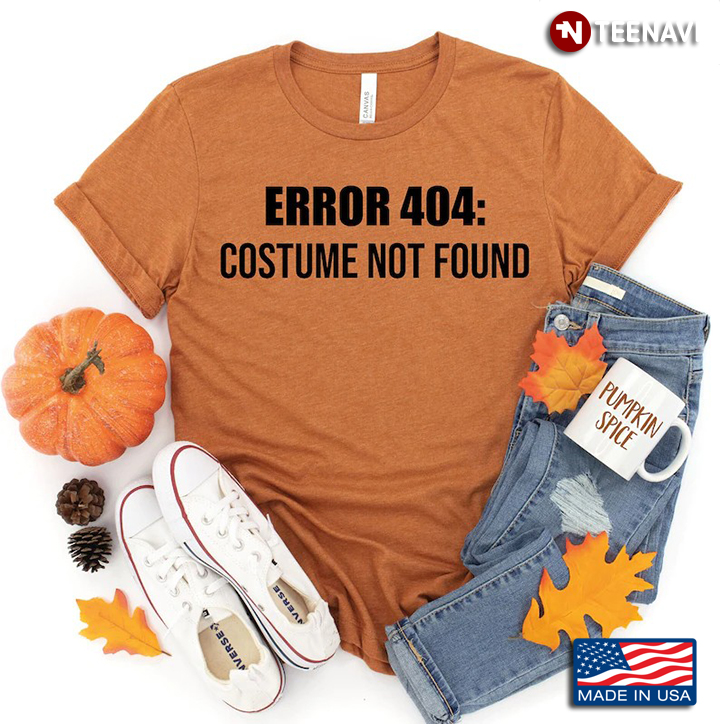 Error 404 Costume Not Found Funny Design for Halloween