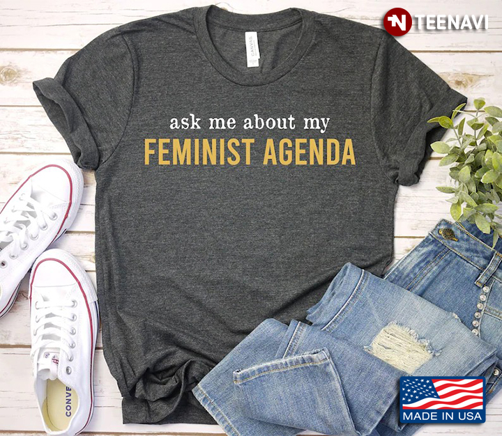Ask Me About My Feminist Agenda Cool Design for Feminist