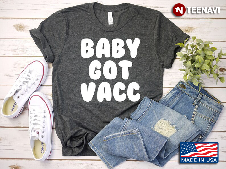 Baby Got Vacc Vaccine Covid 19 Pandemic
