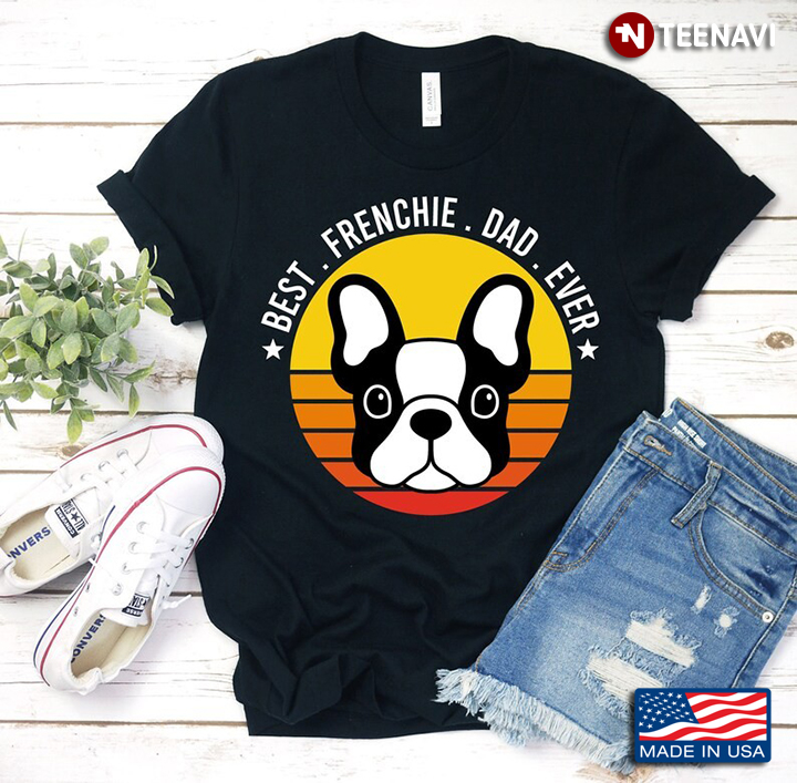 Vintage Best Frenchie Dad Ever Dog Lover for Father's Day