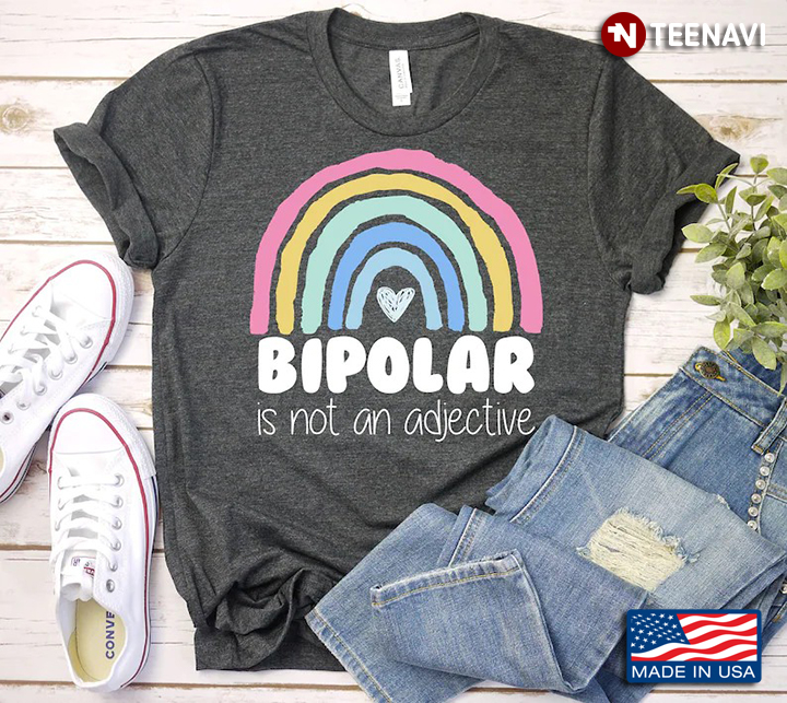 Bipolar Is Not An Adjective Rainbow Bipolar Disorder Mental Health