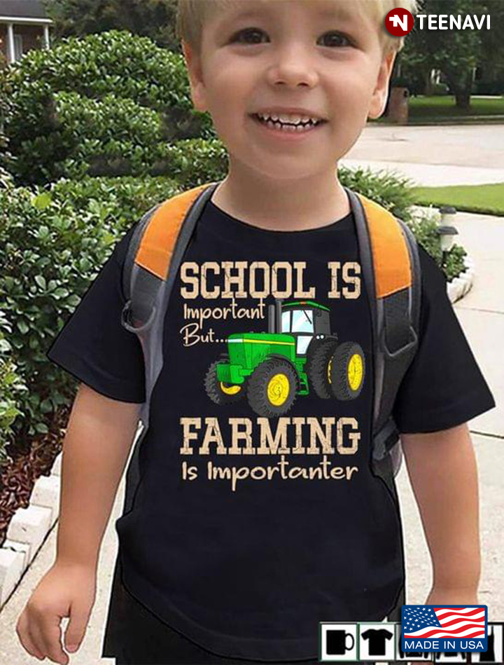 Tractor School Is Important But Farming Is Importanter for Farmer