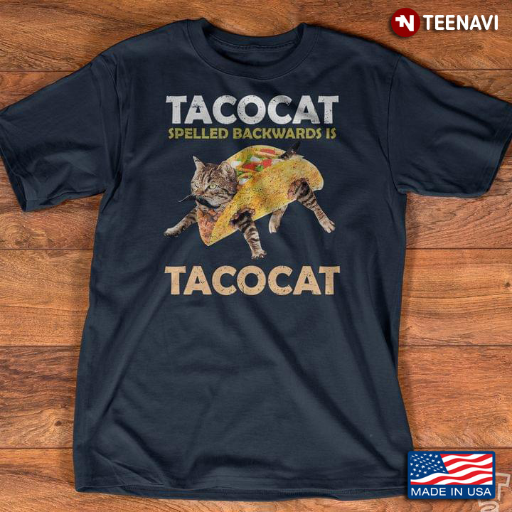 Tacocat Spelled Backwards Is Tacocat for Taco And Cat Lover
