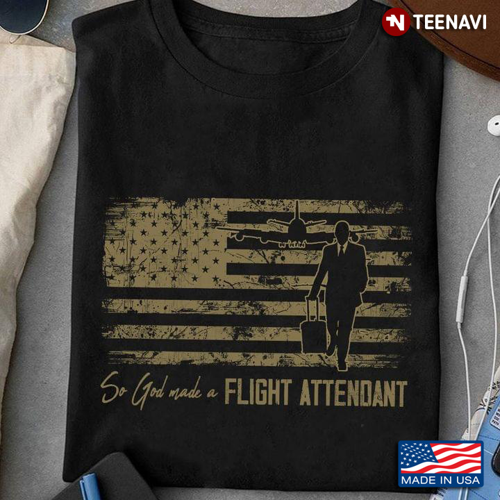 So God Made A Flight Attendant American Flag Patriotic