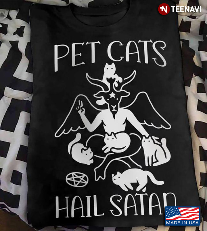 Pet Cats Hail Satan Cats And Satan for Cat Lover