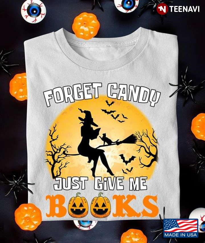 Forget Candy Just Give Me Books Witch Reading Book for Halloween