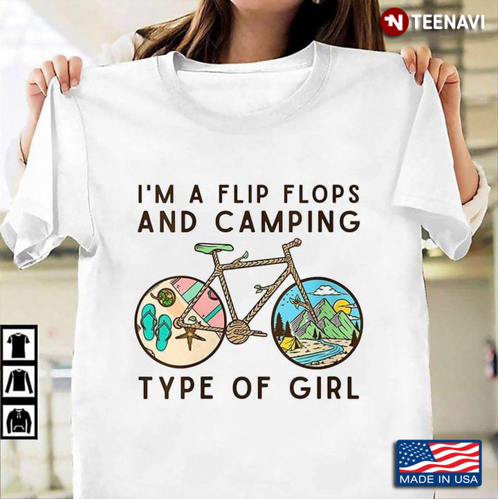 I'm A Flip Flops And Camping Type Of Girl for Flip Flops And Camping Lover