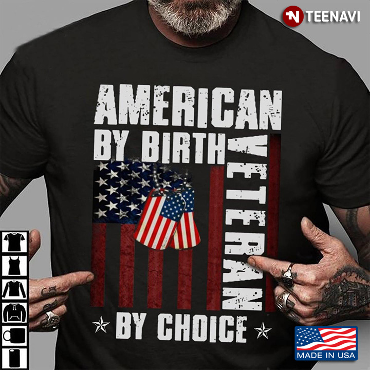 American By Birth Veteran By Choice American Flag Patriotic