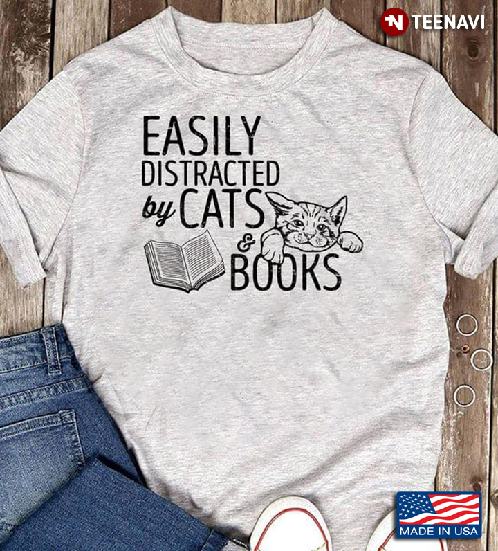 Easily Distracted By Cats And Books for Cat And Book Lover