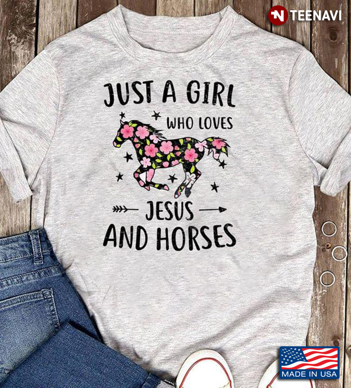 Just A Girl Who Loves Jesus And Horses