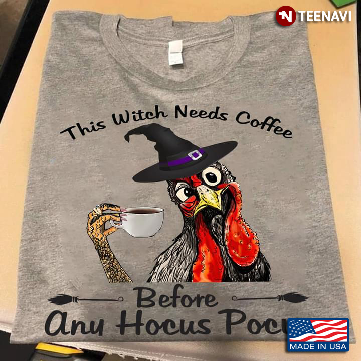 Rooster Witch This Witch Need Coffee Before Any Hocus Pocus for Halloween T-Shirt
