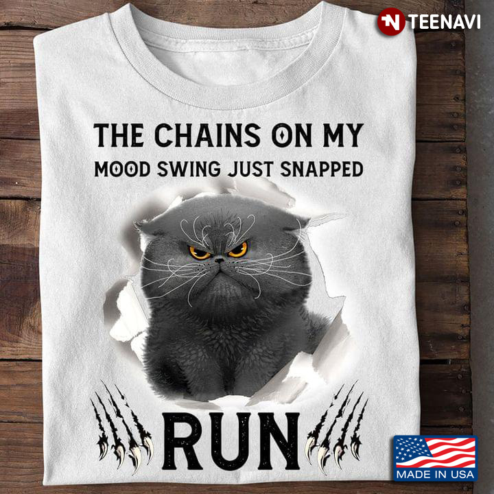 Grumpy Cat The Chains On My Mood Swing Just Snapped Run