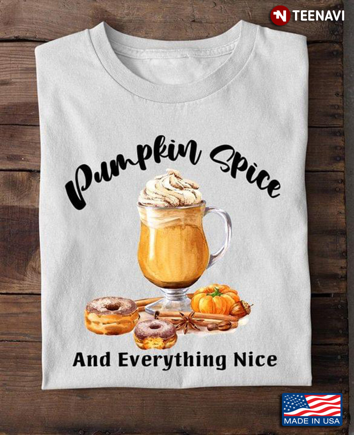 Pumpkin Spice And Everything Nice Cool Design