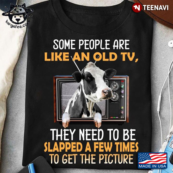 Funny Cow Some People Are Like An Old TV They Need To Be Slapped A Few Times To Get The Picture