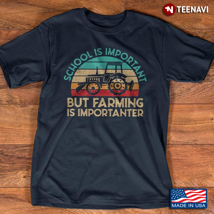 Vintage Tractor School Is Important But Farming Is Importanter for Farmer