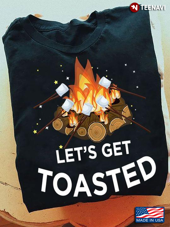 Let's Get Toasted Camping Campfire for Camp Lover