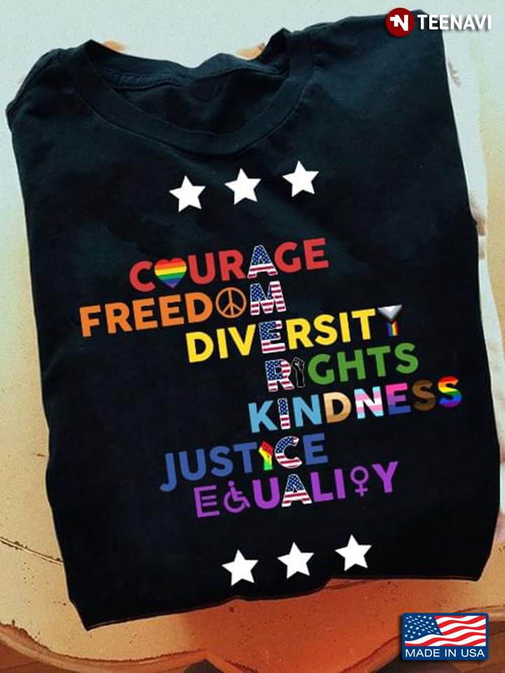 America Courage Freedom Diversity Right Kindness Justice Equality Patriotic