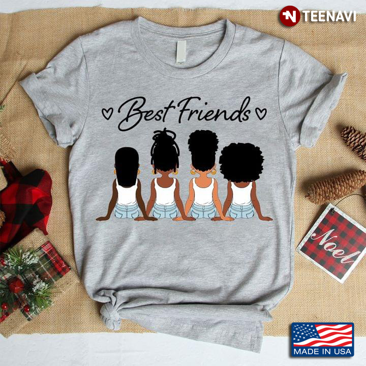 Best Friends Four Black Girls Funny Gifts for Friends