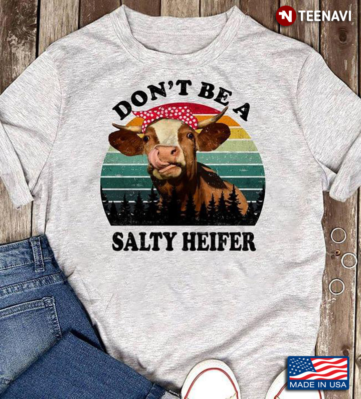 Vintage Don't Be A Salty Heifer Funny Heifer With Headband for Animal Lover